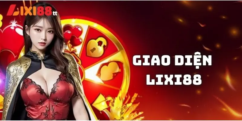 Lixi88 sở hữu giao diện chân thật với hình ảnh, đồ họa cuốn hút